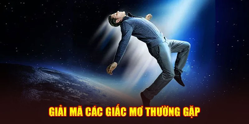 Giải mã các giấc mơ thường gặp 