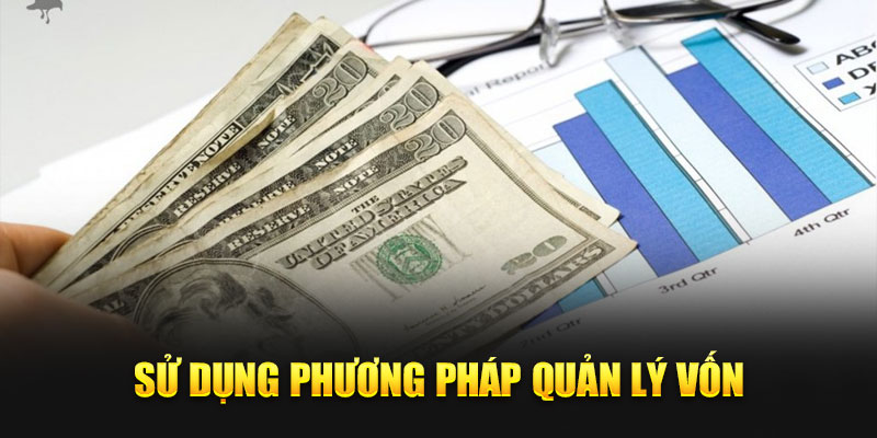 Sử dụng phương pháp quản lý vốn