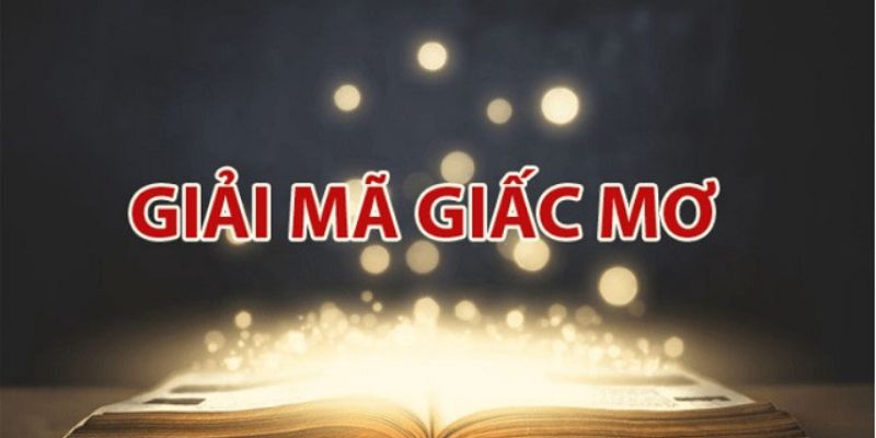 Liên hệ giải mã giấc mơ 