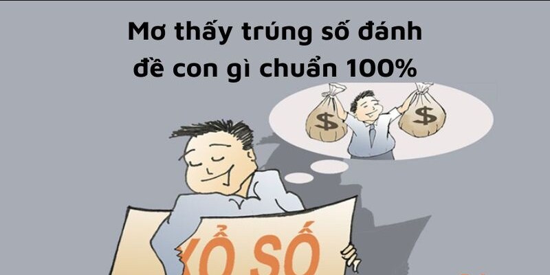 Mộng trúng số có thể là lộc số đề hôm nay